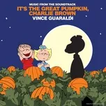 Ca nhạc It's The Great Pumpkin, Charlie Brown - Vince Guaraldi