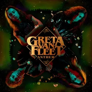 Anthem (Single) - Greta Van Fleet