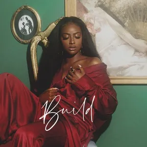 Build (Single) - Justine Skye, Arin Ray