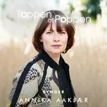 Ca nhạc Toppen Af Poppen 2018 Synger Annika Aakjaer (EP) - V.A