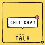 Nghe nhạc Chit Chat (Single) Mp3