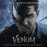 Nghe và tải nhạc hay Venom (Original Motion Picture Soundtrack) hot nhất về điện thoại