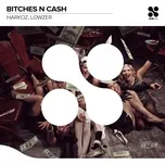 Bitches 'N Cash (Single) - Harkoz, Lowzer