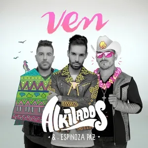 Ven (Single) - Alkilados, Espinoza Paz