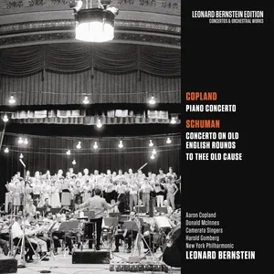 Copland: Piano Concerto - Schuman: Concerto On Old English Rounds & To Thee Old Cause - Leonard Bernstein, New York Philharmonic Orchestra