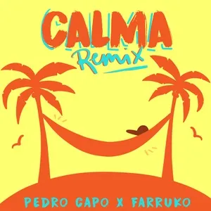 Calma Remix (Single) - Pedro Capo, Farruko