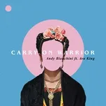 Ca nhạc Carry On Warrior (Single) - Andy Bianchini, Ava King