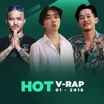 Nghe nhạc Nhạc V-Rap Hot Tháng 01/2018 - V.A
