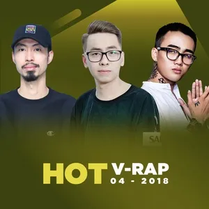 Nhạc V-Rap Hot Tháng 04/2018 - V.A
