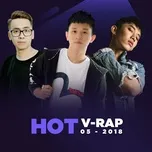 Tải nhạc hay Nhạc V-Rap Hot Tháng 05/2018 trực tuyến miễn phí