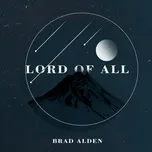 Nghe và tải nhạc hot Lord Of All (Single) miễn phí
