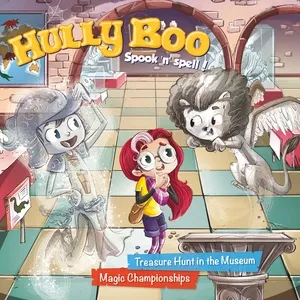 02/Treasure Hunt In The Museum /The Magic Championships - Hully Boo