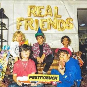 Real Friends (Single) - PrettyMuch