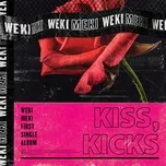 Nghe nhạc Kiss, Kicks (Single) - WeKi MeKi