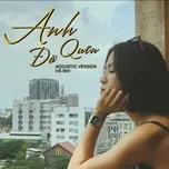 Ca nhạc Anh Đã Quên (Acoustic Version) (Single) - Hà Nhi