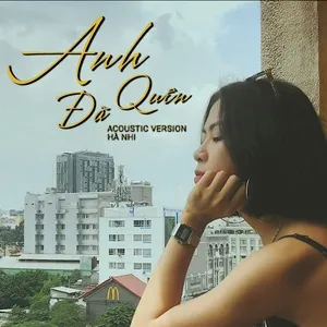 Anh Đã Quên (Acoustic Version) (Single) - Hà Nhi