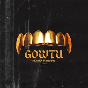 Gowtu - Raw Roets
