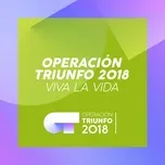 Download nhạc Viva La Vida (Operacion Triunfo 2018) (Single) chất lượng cao