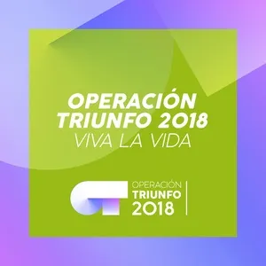 Viva La Vida (Operacion Triunfo 2018) (Single) - Operacion Triunfo 2018