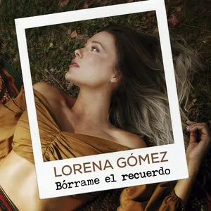 Borrame El Recuerdo (Single) - Lorena Gomez