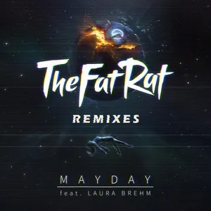 Mayday (Remixes) (Single) - TheFatRat, Laura Brehm