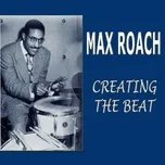 Tải nhạc Creating The Beat - Max Roach