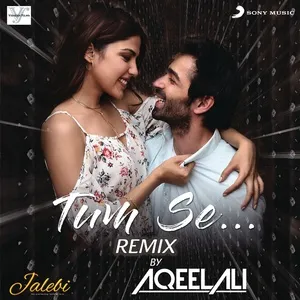 Tum Se (Remix By Aqeel Ali (From 