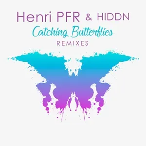 Catching Butterflies (The Remixes) (EP) - Henri Pfr, HIDDN
