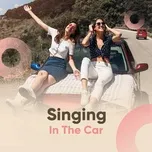 Tải nhạc hot Singing In The Car Mp3 chất lượng cao