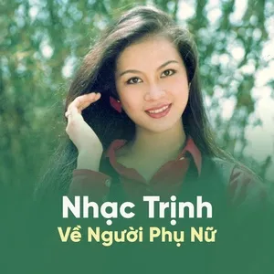Nhạc Trịnh Về Người Phụ Nữ - V.A
