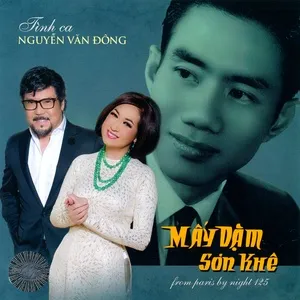 Mấy Dặm Sơn Khê - Tình Ca Nguyễn Văn Đông (Thúy Nga CD 598) - V.A