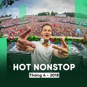 Nhạc Nonstop Hot Tháng 04/2018 - DJ