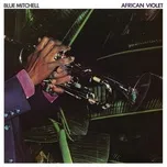 Nghe nhạc African Violet - Blue Mitchell
