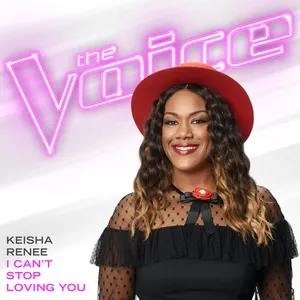 I Can’t Stop Loving You (The Voice Performance) (Single) - Keisha Renee