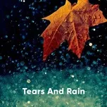 Tears And Rain
