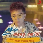 Tải nhạc Mp3 Mưa Mang Em Đi (Single) trực tuyến miễn phí