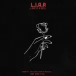 Tải nhạc L.I.A.R (Love Is A Rose) (Single) tại NgheNhac123.Com