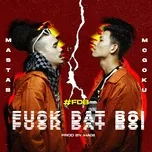 Nghe và tải nhạc Fuck Dat Boi (Single) hot nhất