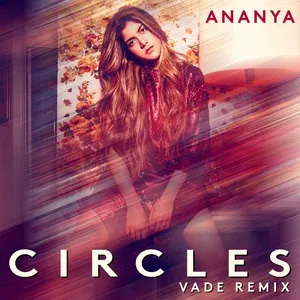 Circles (Vade Remix) (Single) - Ananya Birla
