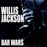 Bar Wars - Willis Jackson