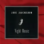 Nghe nhạc Night Music - Joe Jackson