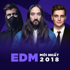 EDM Mới Nhất 2018 - V.A