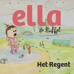 Nghe ca nhạc Het Regent (Single) - Ella & Nuffel