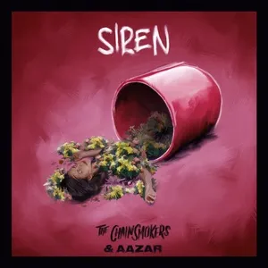 Siren (Single) - The Chainsmokers, Aazar