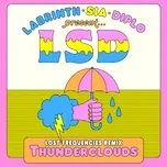 Thunderclouds (Lost Frequencies Remix) (Single) - LSD, Sia, Diplo, V.A