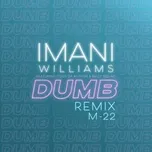 Nghe và tải nhạc hot Dumb (M-22 Remix) (Single) miễn phí về điện thoại