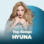 Những Bài Hát Hay Nhất Của HyunA