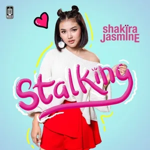 Stalking (Single) - Shakira Jasmine