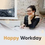 Happy Workday - V.A