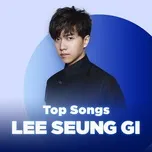 Nghe và tải nhạc Những Bài Hát Hay Nhất Của Lee Seung Gi hot nhất về máy